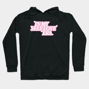 In My Self Love Era Pink Version Hoodie